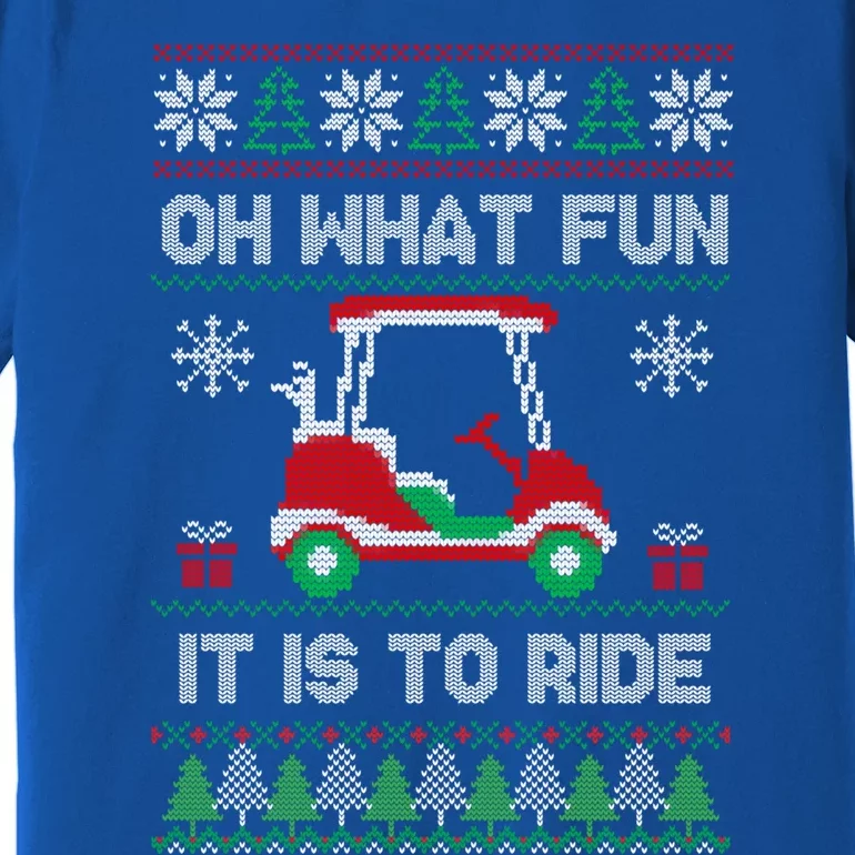 Oh What Fun It Is To Ride Golf Cart Golfer Christmas Golfing Gift Premium T-Shirt