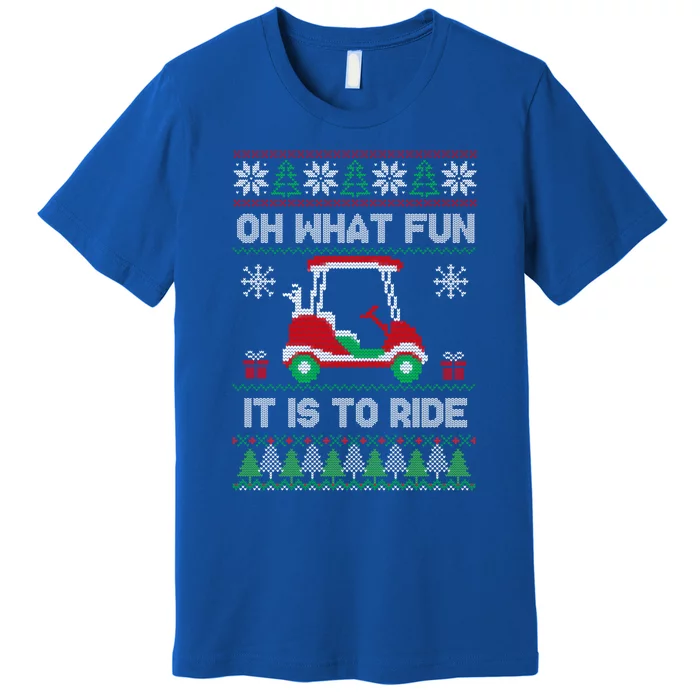 Oh What Fun It Is To Ride Golf Cart Golfer Christmas Golfing Gift Premium T-Shirt