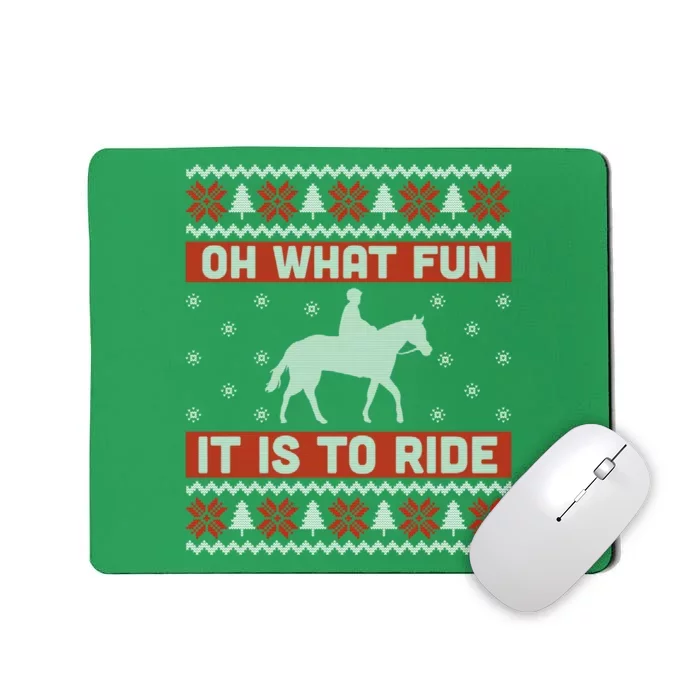 Oh What Fun It Is To Ride Horse Ugly Christmas Mousepad