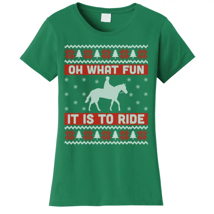 Oh What Fun It Is To Ride Horse Ugly Christmas Women's T-Shirt