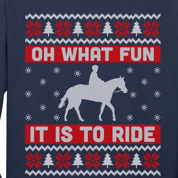 Oh What Fun It Is To Ride Horse Ugly Christmas Tall Long Sleeve T-Shirt