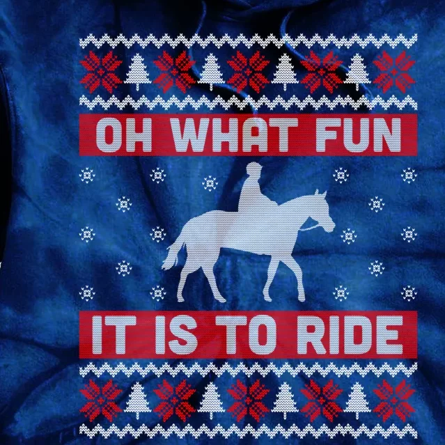 Oh What Fun It Is To Ride Horse Ugly Christmas Tie Dye Hoodie