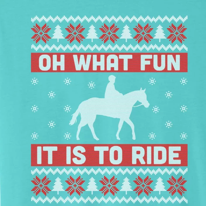 Oh What Fun It Is To Ride Horse Ugly Christmas ChromaSoft Performance T-Shirt