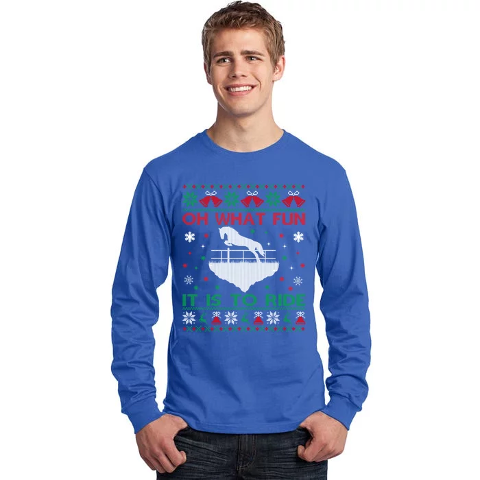 Oh What Fun It Is To Ride Horse Ugly Christmas Sweater Xmas Tall Long Sleeve T-Shirt