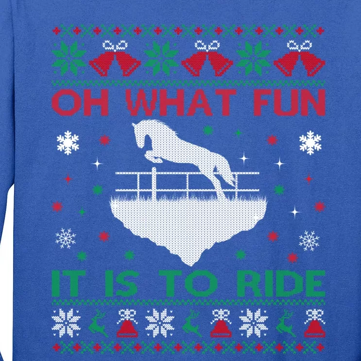 Oh What Fun It Is To Ride Horse Ugly Christmas Sweater Xmas Tall Long Sleeve T-Shirt