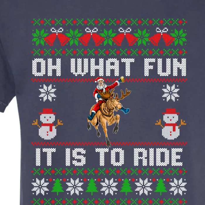 Oh What Fun It Is To Ride Deer Beer Santa Christmas Funny Gift Garment-Dyed Heavyweight T-Shirt