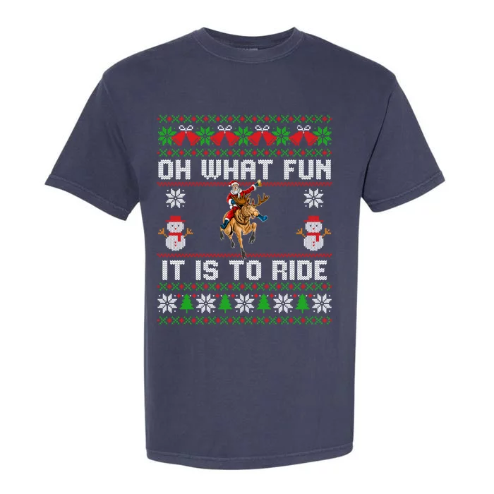 Oh What Fun It Is To Ride Deer Beer Santa Christmas Funny Gift Garment-Dyed Heavyweight T-Shirt