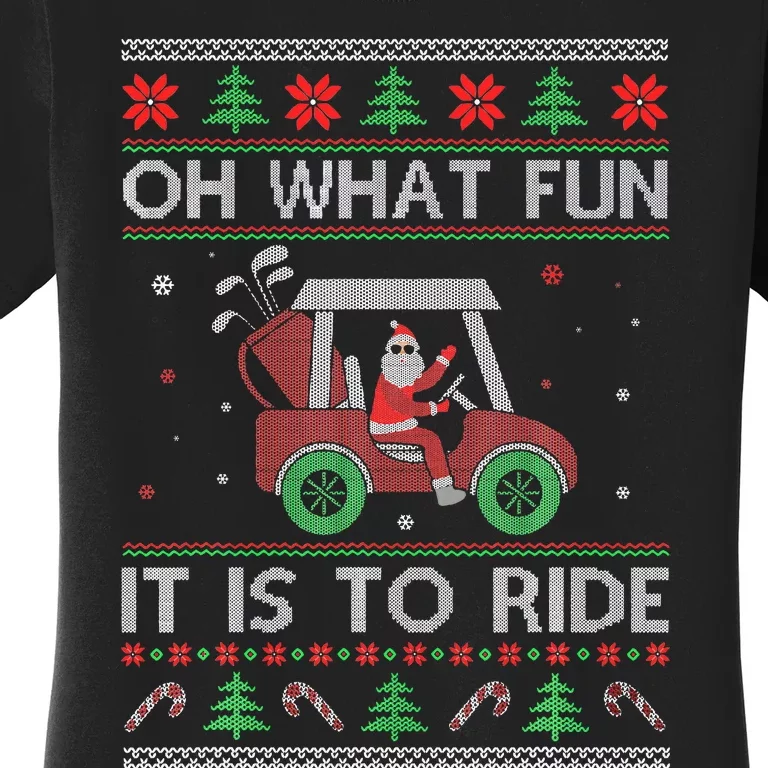 Oh What Fun It Is to Ride Golf Car Ugly Sweater Christmas Women's T-Shirt