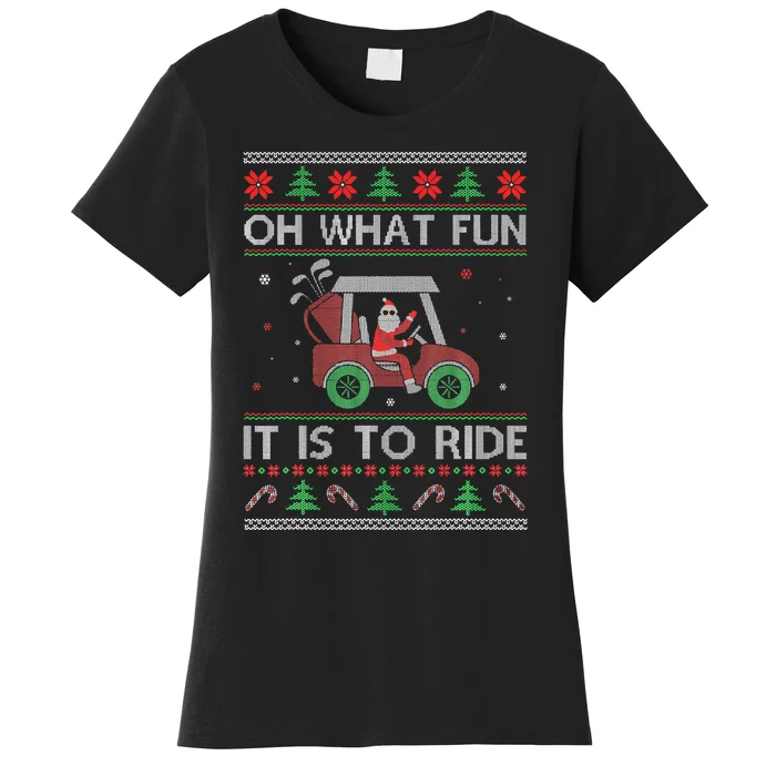 Oh What Fun It Is to Ride Golf Car Ugly Sweater Christmas Women's T-Shirt