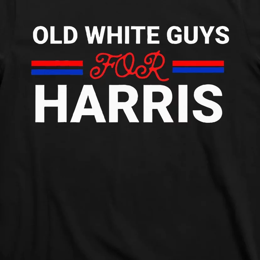 Old White Guys For Harris Kamala T-Shirt