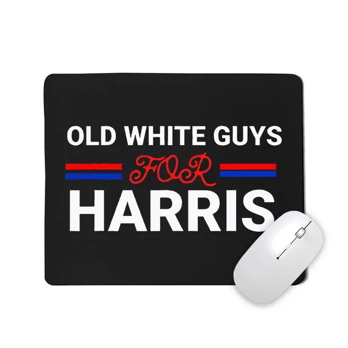 Old White Guys For Harris Kamala Mousepad