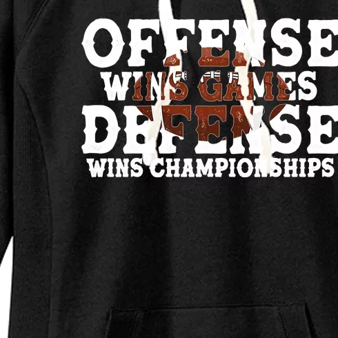 Offense Wins Games Defense Wins Championships Women's Fleece Hoodie