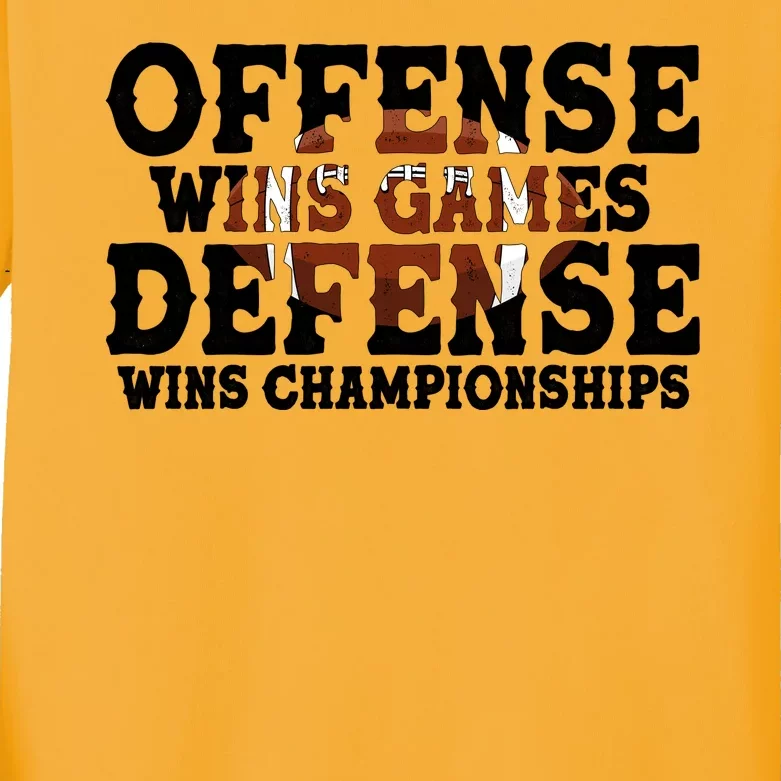 Offense Wins Games Defense Wins Championships Kids Long Sleeve Shirt