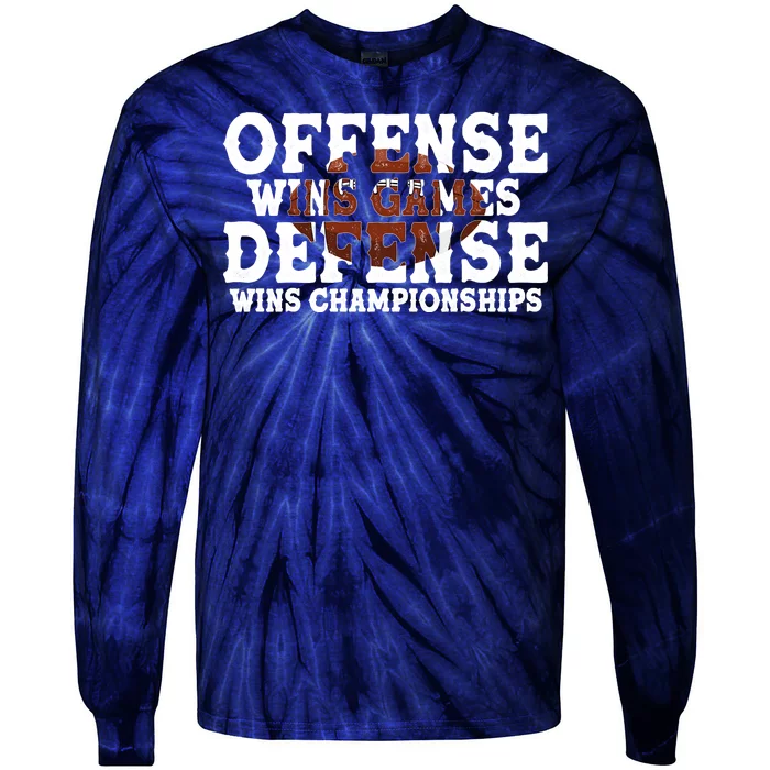 Offense Wins Games Defense Wins Championships Tie-Dye Long Sleeve Shirt