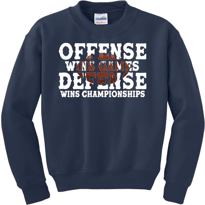 Offense Wins Games Defense Wins Championships Kids Sweatshirt