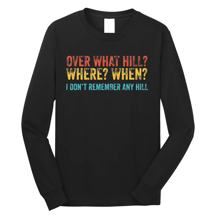 Over What Hill Where When Funny Birthday Gag Vintage Retro Long Sleeve Shirt