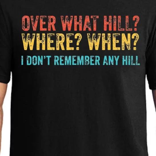 Over What Hill Where When I DonT Remember Any Hill Pajama Set