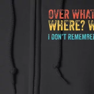 Over What Hill Where When I DonT Remember Any Hill Full Zip Hoodie