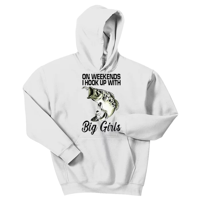 On Weekends I Hook Up With Big Girls Kids Hoodie