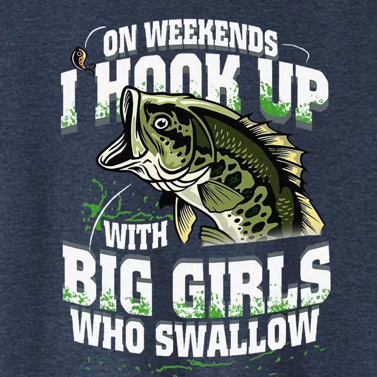 On Weekends I Hook Up With Big Girl Who Swallow Fishing Women's Crop Top Tee