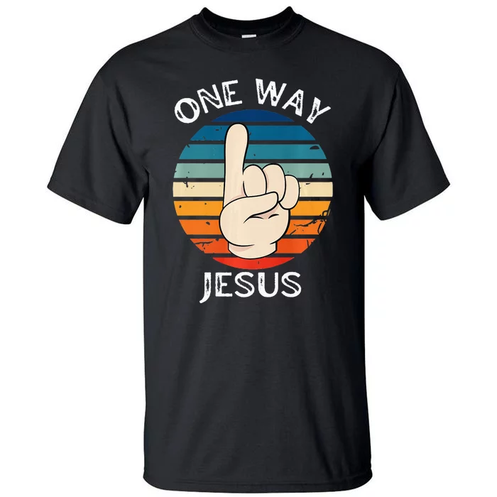 One Way Jesus People Christian Revolution Finger Up Retro Tall T-Shirt