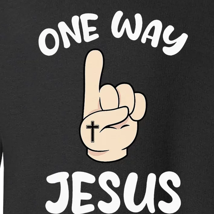 One Way Jesus People Christian Revolution Finger Up Toddler Sweatshirt