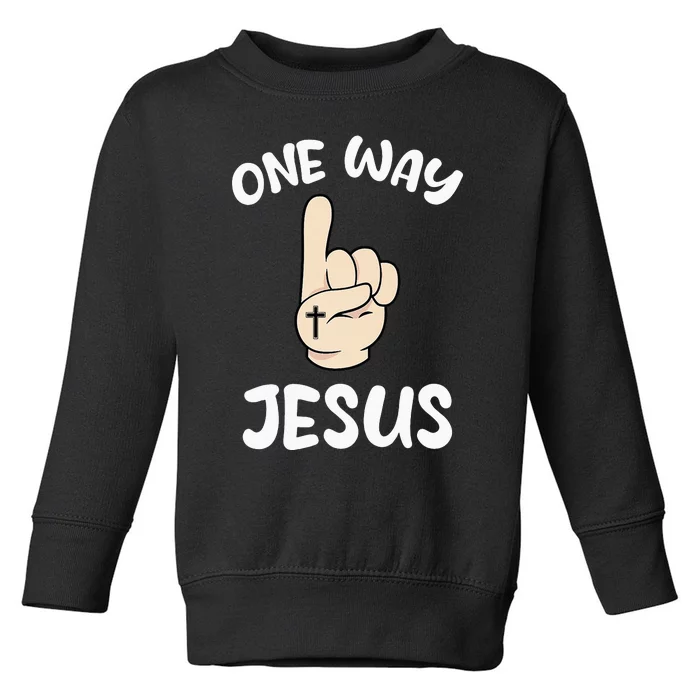 One Way Jesus People Christian Revolution Finger Up Toddler Sweatshirt