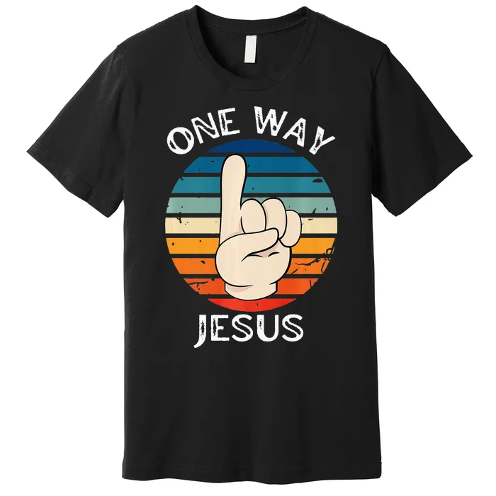 One Way Jesus People Christian Revolution Finger Up Premium T-Shirt