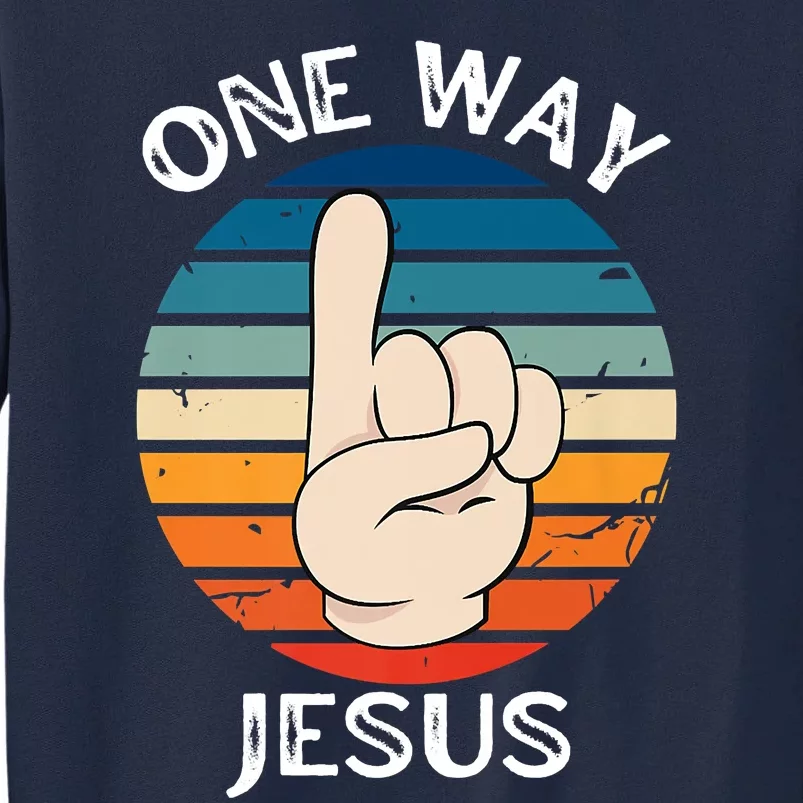 One Way Jesus People Christian Revolution Finger Up Retro Tall Sweatshirt