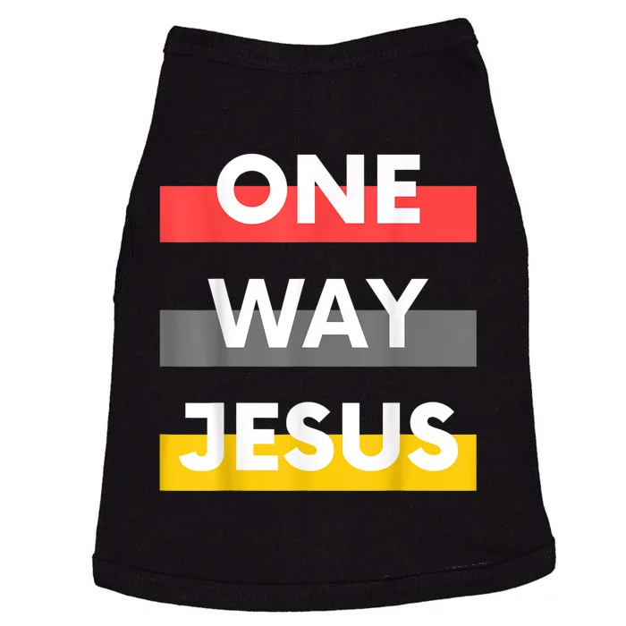 One Way Jesus | Christian Worship Fashion God Pray Bible Doggie Tank