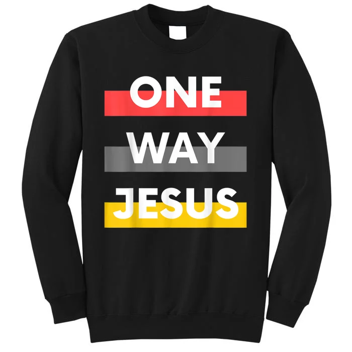 One Way Jesus | Christian Worship Fashion God Pray Bible Tall Sweatshirt