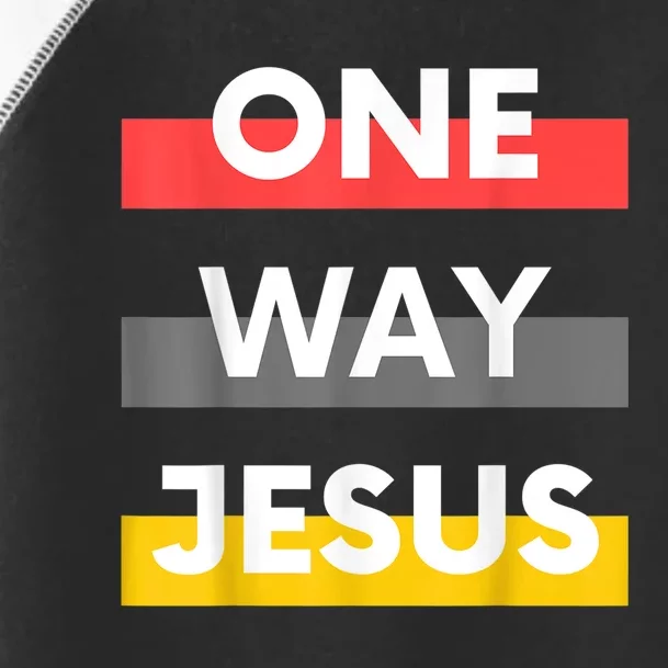 One Way Jesus | Christian Worship Fashion God Pray Bible Toddler Fine Jersey T-Shirt