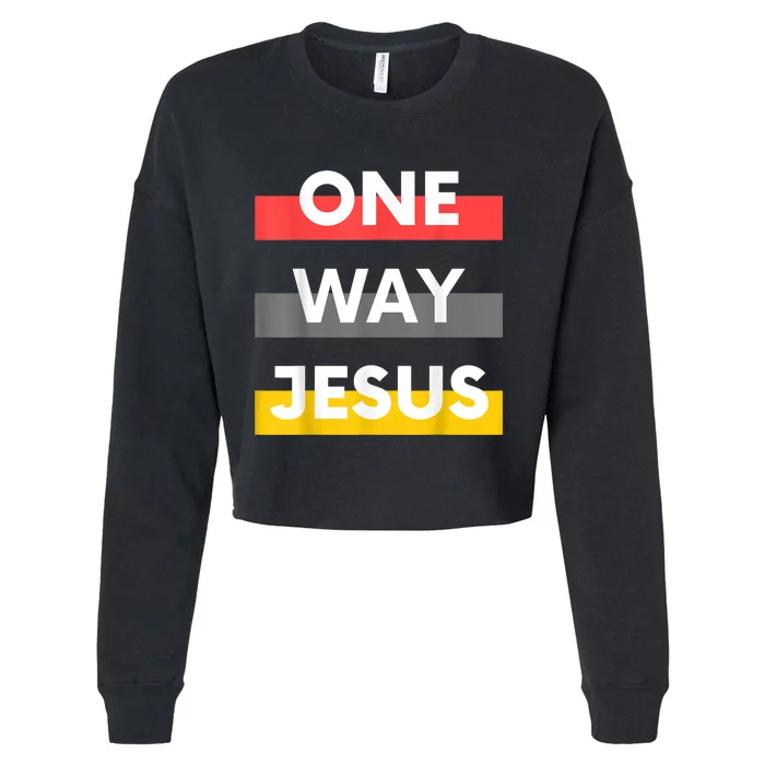 One Way Jesus | Christian Worship Fashion God Pray Bible Cropped Pullover Crew