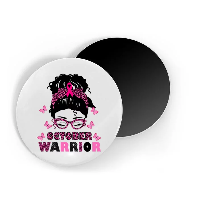 October Warrior Messy Bun Breast Cancer Awareness Magnet