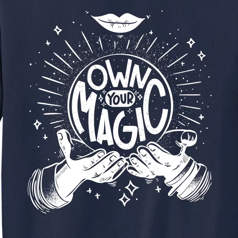 Own Your Magic Tall Sweatshirt