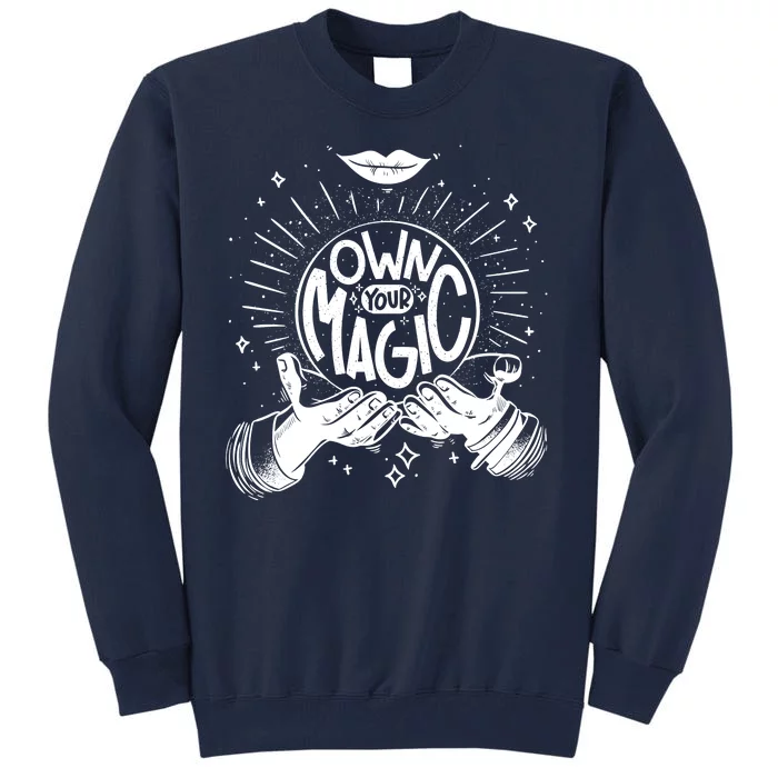 Own Your Magic Tall Sweatshirt