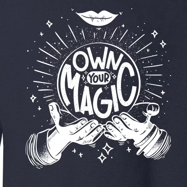 Own Your Magic Toddler Sweatshirt