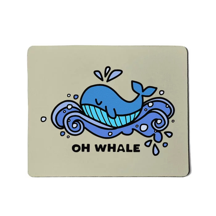 Oh Whale Mousepad