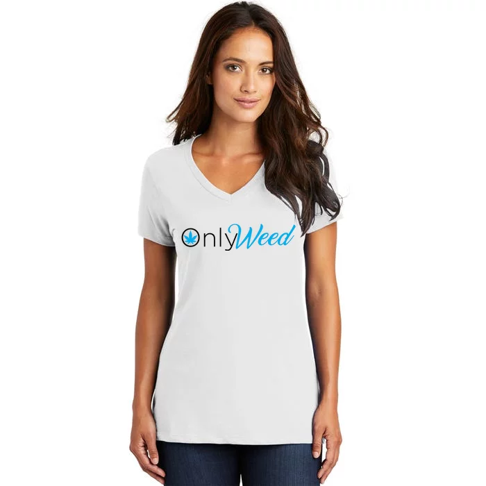 Only Weed Women's V-Neck T-Shirt