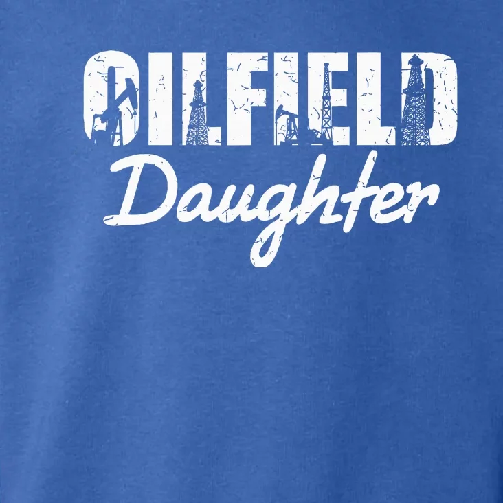 Oilfield Worker Rig Roughneck Oilfield Daughter Toddler Hoodie