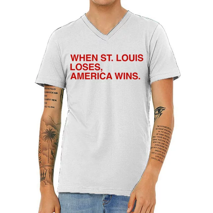 Obviousshirts When St Louis Loses America Wins V-Neck T-Shirt