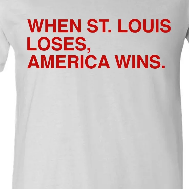 Obviousshirts When St Louis Loses America Wins V-Neck T-Shirt