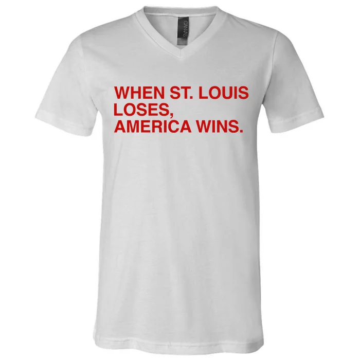 Obviousshirts When St Louis Loses America Wins V-Neck T-Shirt