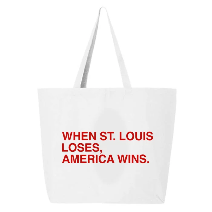 Obviousshirts When St Louis Loses America Wins 25L Jumbo Tote