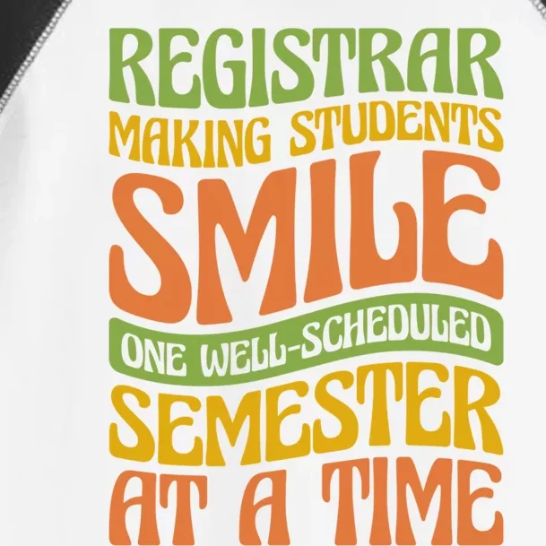 One Well Scheduled Semester At A Time School Registrar Gift Toddler Fine Jersey T-Shirt