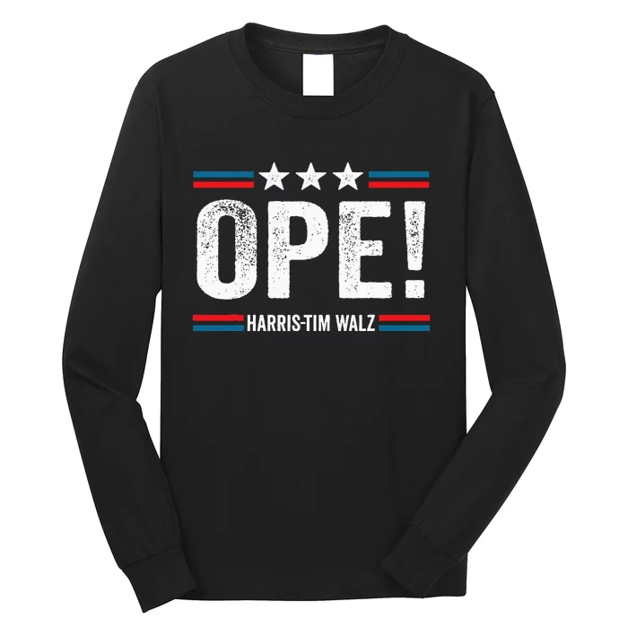 Ope Walz Tim Walz Harris Walz 2024 Long Sleeve Shirt