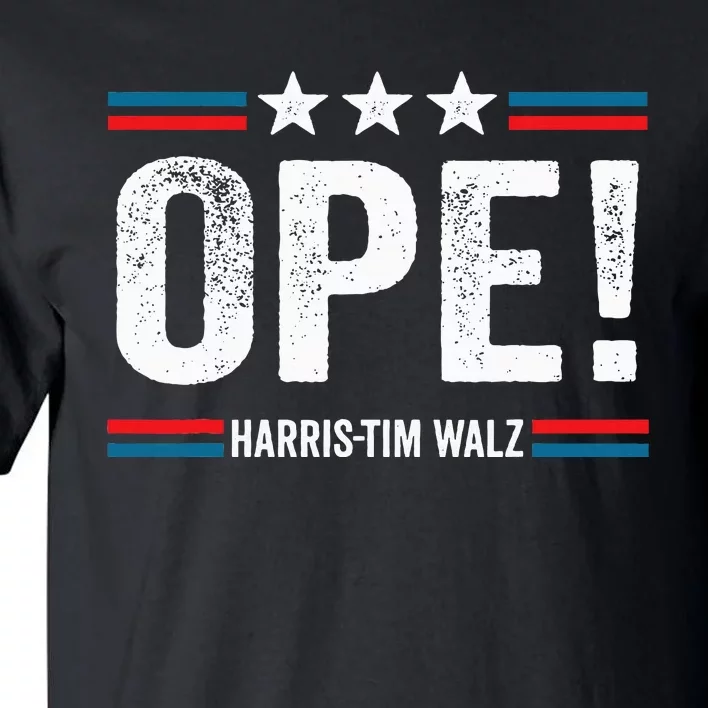 Ope Walz Tim Walz Harris Walz 2024 Tall T-Shirt