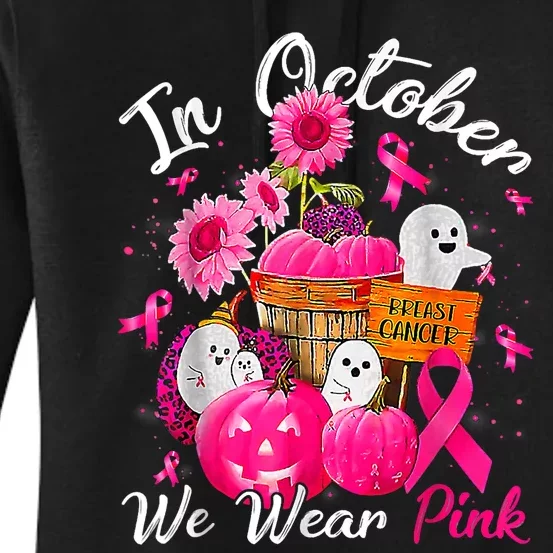 October We Wear Pink Pumpkin Ghost Halloween Breast Cancer Women's Pullover Hoodie