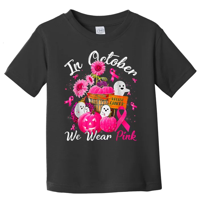 October We Wear Pink Pumpkin Ghost Halloween Breast Cancer Toddler T-Shirt