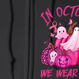 October We Wear Pink Pumpkin Ghost Halloween Breast Cancer Full Zip Hoodie